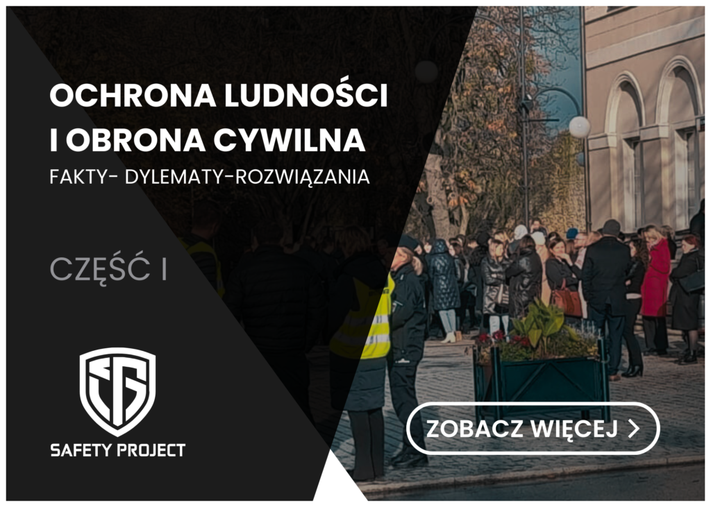 Ochrona ludności i obrona cywilna. Fakty – Dylematy – Rozwiązania | Część I